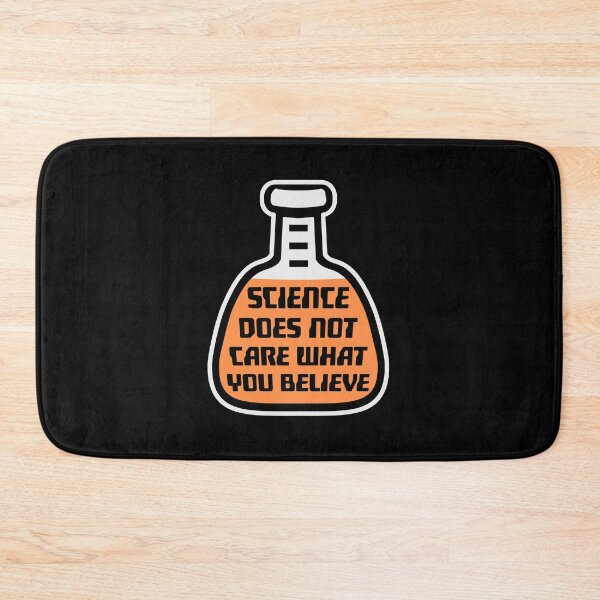 Item preview, Science Does Not Care What You Believe Bold Quote designed and sold by shirt-o-mat.