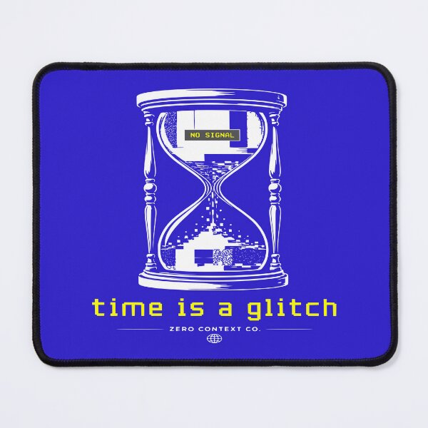 Item preview, Time Is a Glitch – No Signal Cyberpunk Hourglass Design designed and sold by ZeroContextCo.