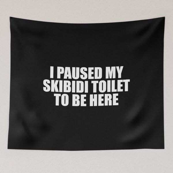 Item preview, I Paused My Skibidi Toilet to be Here designed and sold by mashaqwenty.