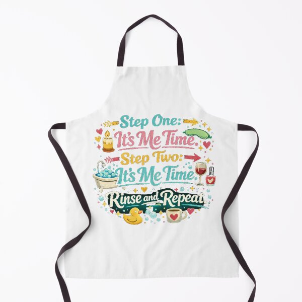 Item preview, step one its me time step two its me time rinse and repeat designed and sold by Salamon23.