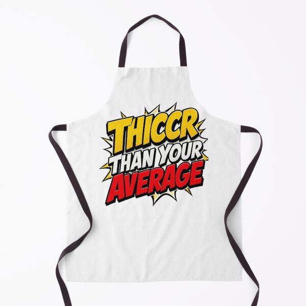Item preview, Thiccr Than Your Average designed and sold by AndromedaFlyby.