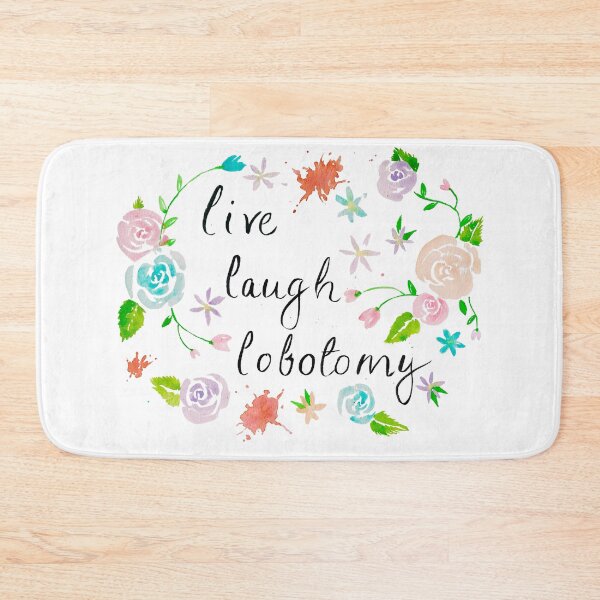 Item preview, Live Laugh Lobotomy designed and sold by Praline Creative.
