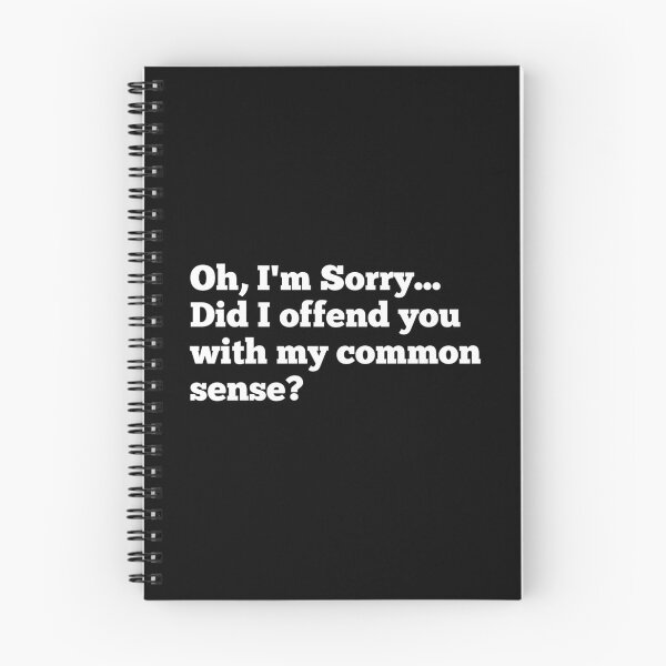 Item preview, Did I offend you with my common sense? designed and sold by SWETA HALDER.