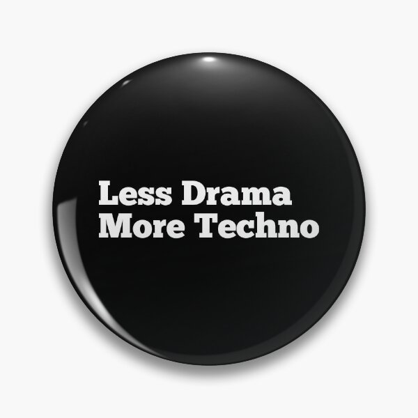 Item preview, Less drama more techno designed and sold by SWETA HALDER.