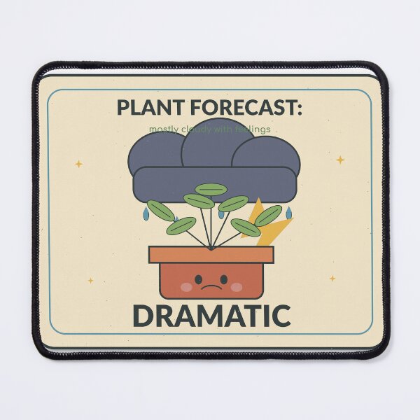 Item preview, Title: Plant Forecast Dramatic Cute Houseplant Humor designed and sold by Cozy Oddities Studio.