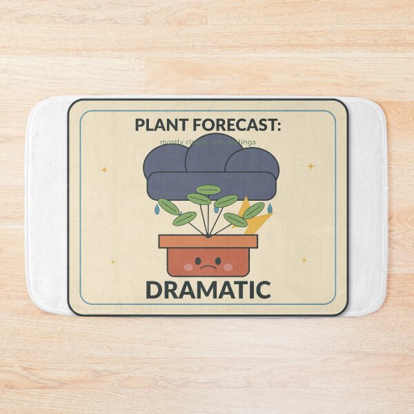 Item preview, Title: Plant Forecast Dramatic Cute Houseplant Humor designed and sold by Cozy Oddities Studio.