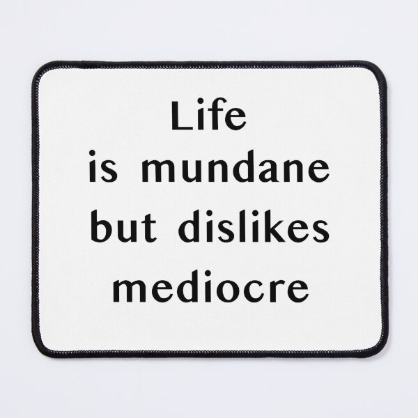 Item preview, Mundane designed and sold by The WordCatcher Street.