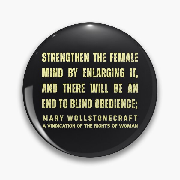 Item preview, Mary Wollstonecraft quote: Strengthen the female mind by enlarging it, and there will be an end to blind obedience; designed and sold by artbleed.