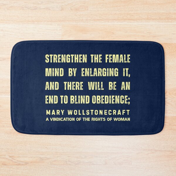 Item preview, Mary Wollstonecraft quote: Strengthen the female mind by enlarging it, and there will be an end to blind obedience; designed and sold by artbleed.