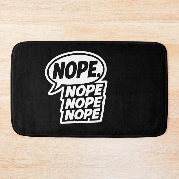 Item preview, Nope. Nope nope nope. designed and sold by ELdante.