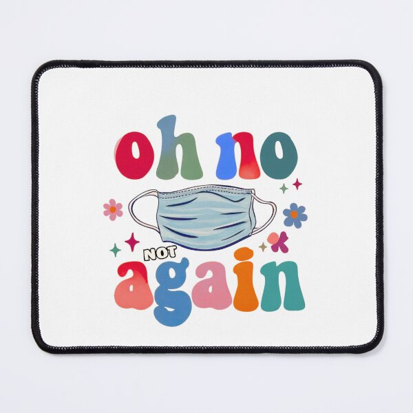 Item preview, Oh no, not again - face mask designed and sold by Stefrait-7.