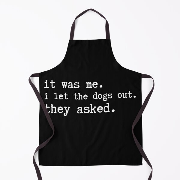 Item preview, It Was Me I Let The Dogs Out They Asked Witty Typewriter Quote designed and sold by axiksa10.