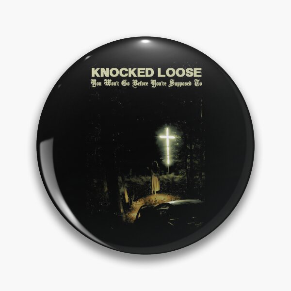 Item preview, Knocked Loose You Won't Go Before You're Supposed To designed and sold by EychanchanArt.