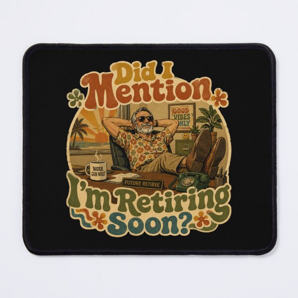 Item preview, Did I Mention I’m Retiring Soon? – Funny Retirement Gift for Men | Retro Groovy Vintage Design designed and sold by GaMaDesing.