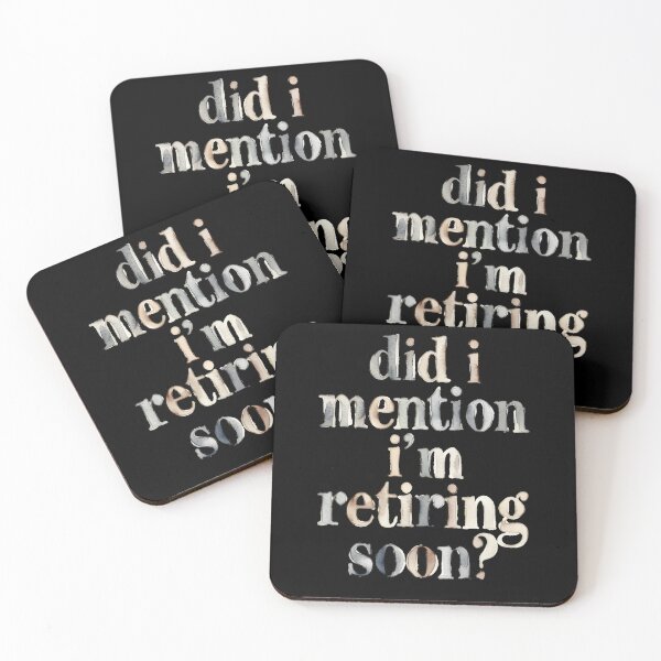 Item preview, Did I Mention I’m Retiring Soon designed and sold by Millsoft.