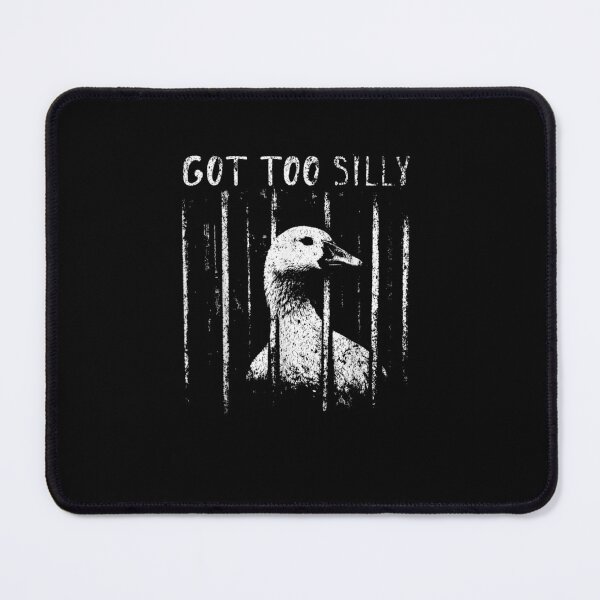 Item preview, Got Too Silly Goose Meme Funny Goose Jailbird Prison designed and sold by DillonHuerta.