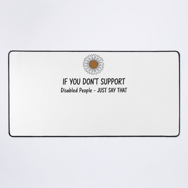 Item preview, Disability Awareness If You Dont Support Disabled designed and sold by LuminOrb.