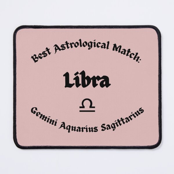 Item preview, Libra Best Astrological Match – Gemini, Aquarius & Sagittarius Black Text Design designed and sold by MOKRONOS.