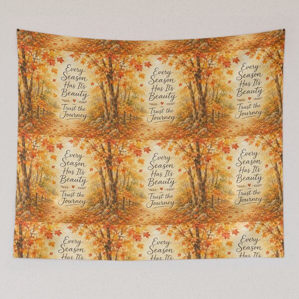 Item preview, Every Season Has Its Beauty Trust The Journey Autumn Forest Quote Print designed and sold by ebocraft.