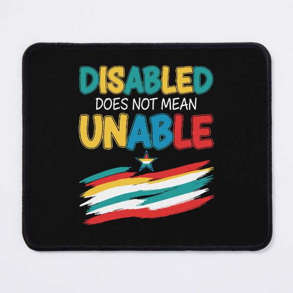 Item preview, Disability Awareness Disabled Does Not Mean Unable designed and sold by LuminOrb.