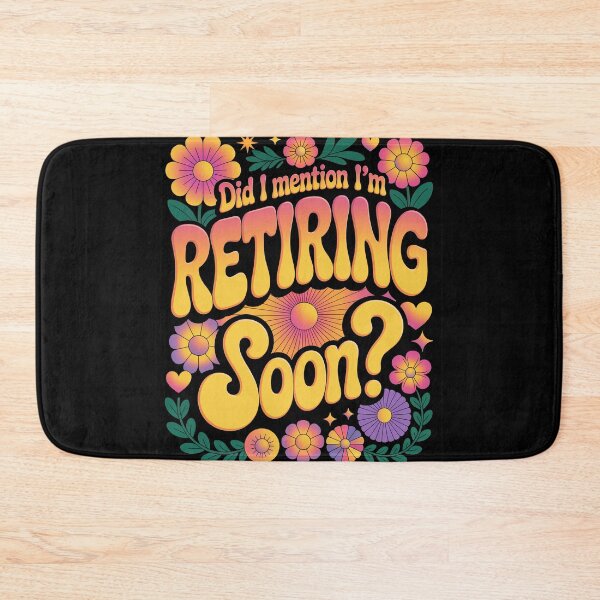 Item preview, Did I Mention I’m Retiring Soon designed and sold by Millsoft.