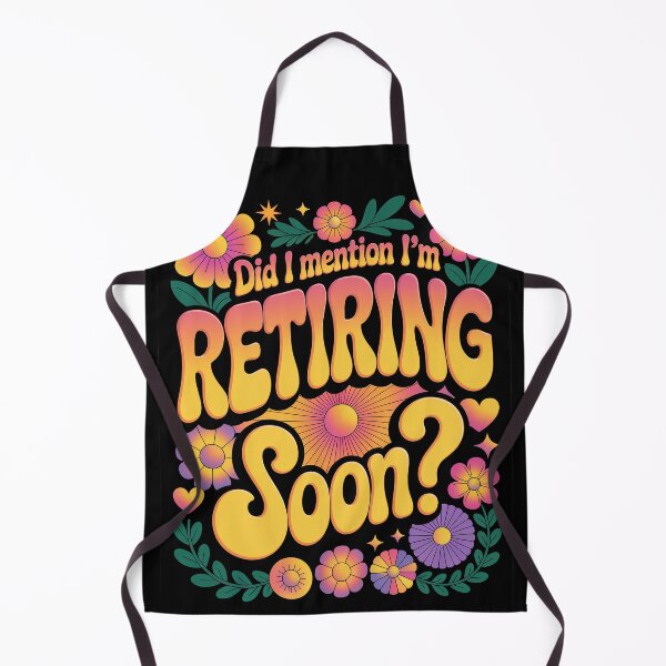 Item preview, Did I Mention I’m Retiring Soon designed and sold by Millsoft.