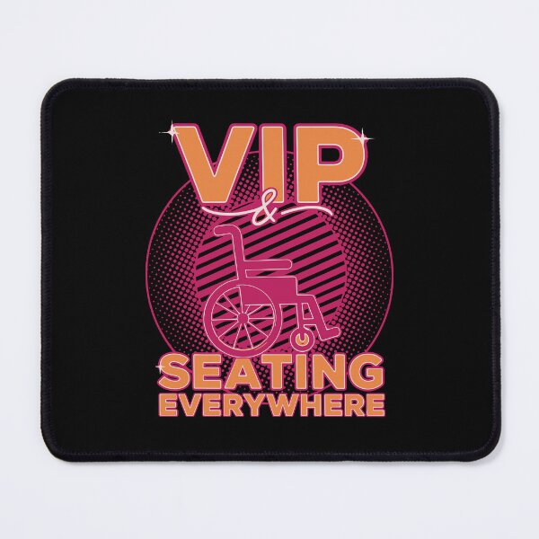 Item preview, Disability Awareness VIP Seating Everywhere designed and sold by LuminOrb.