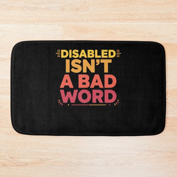 Item preview, Disability Awareness Disabled Isn't A Bad Word designed and sold by LuminOrb.