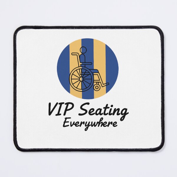 Item preview, Disability Awareness VIP Seating Everywhere Pride designed and sold by LuminOrb.