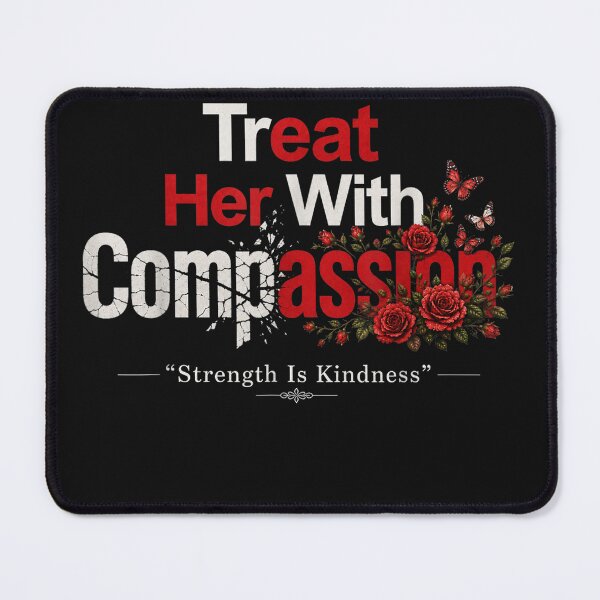 Item preview, treat her with compassion  designed and sold by CAnastazyshop.