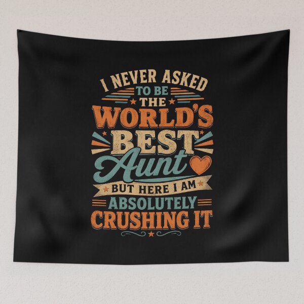 Item preview, I'm Never Asked to be the Best Aunt  designed and sold by zoes-ink.