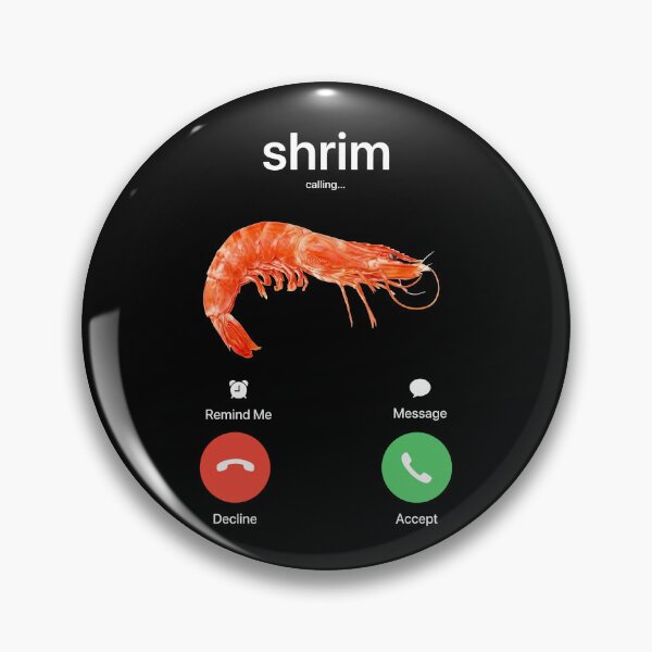 Item preview, Shrim is Calling Meme Misspelled Decline Accept designed and sold by DillonHuerta.