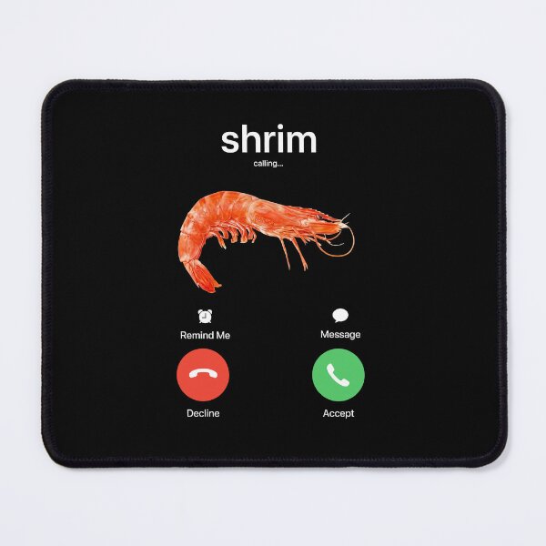Item preview, Shrim is Calling Meme Misspelled Decline Accept designed and sold by DillonHuerta.