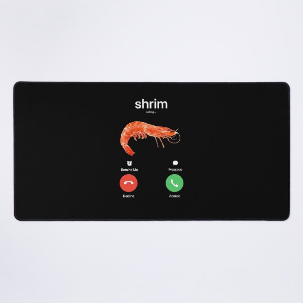 Item preview, Shrim is Calling Meme Misspelled Decline Accept designed and sold by DillonHuerta.
