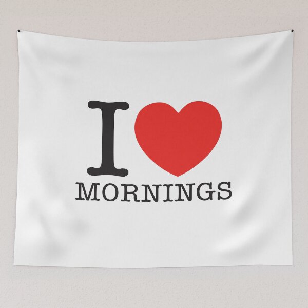 Item preview, I Love Mornings designed and sold by shitpostee.