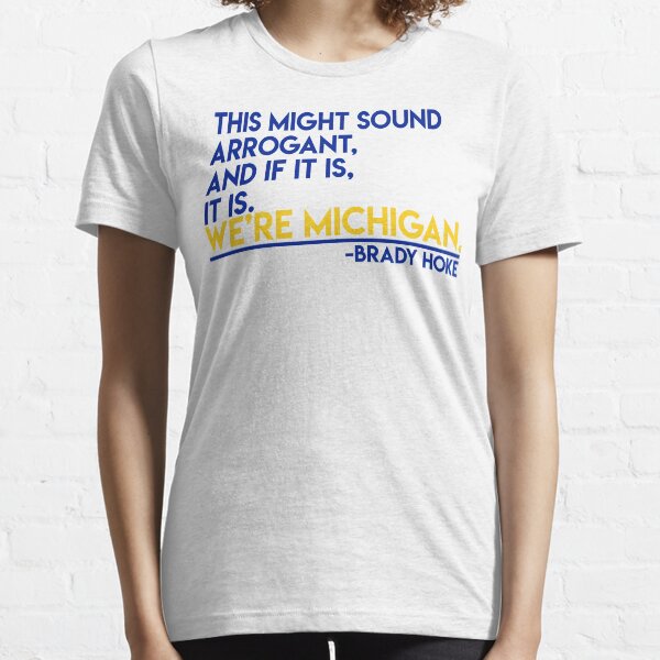 We're Michigan Brady Hoke Essential T-Shirt
