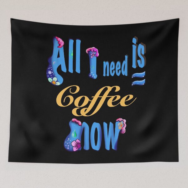 Item preview, All I need is coffee now - funny caffeine humor gift designed and sold by Artonmytee.