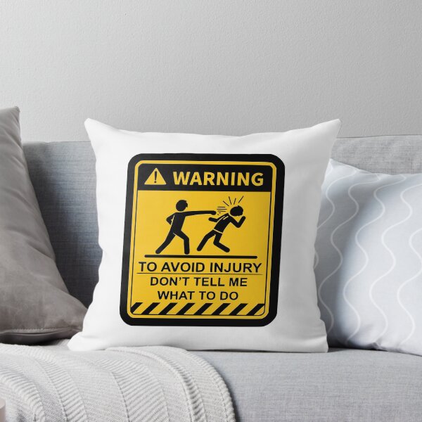 Item preview, Don't Tell Me What To Do - Funny Warning Sign designed and sold by tonylau81.