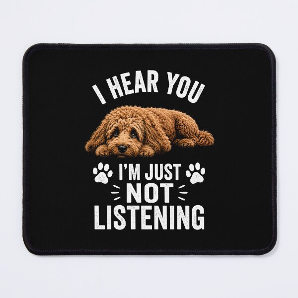 Item preview, I hear you I'm just not listening designed and sold by zoes-ink.