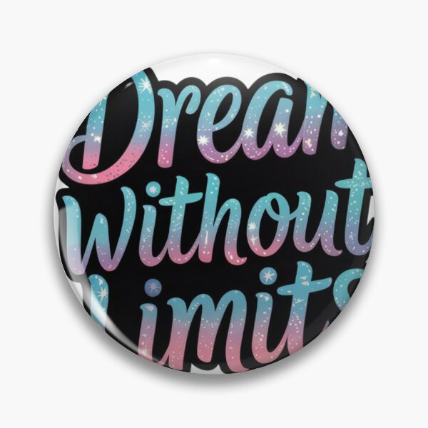 Item preview, Dream Without Limits designed and sold by shelliwright.