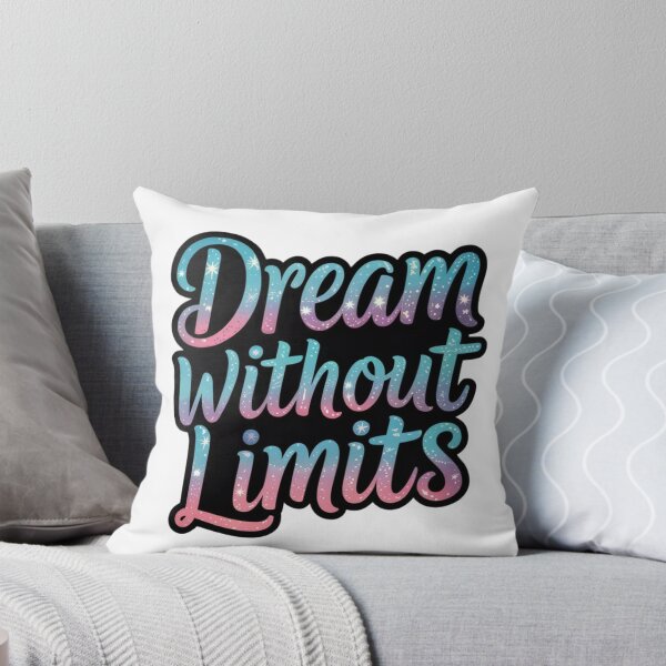 Item preview, Dream Without Limits designed and sold by shelliwright.
