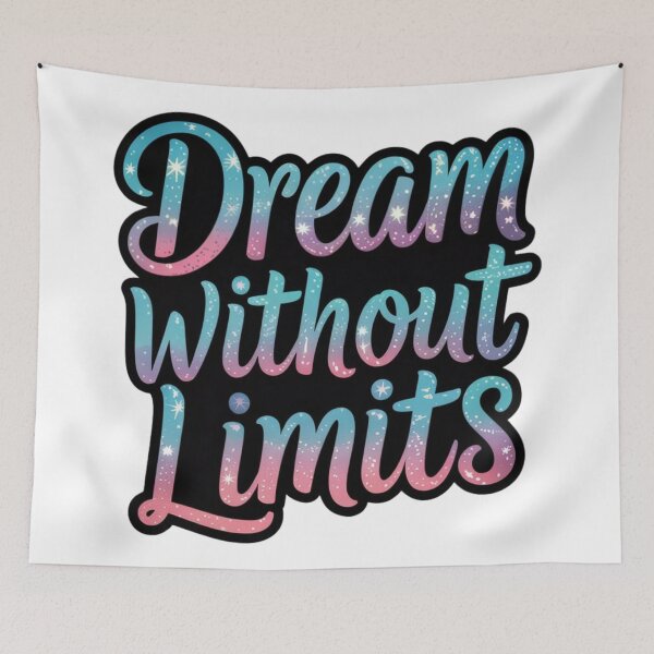 Item preview, Dream Without Limits designed and sold by shelliwright.