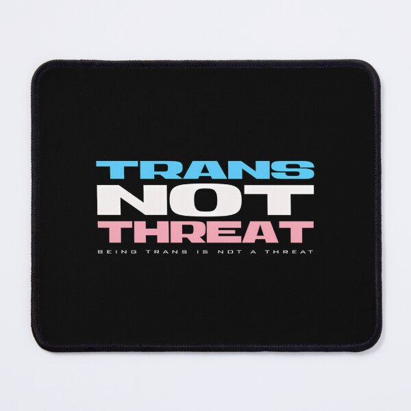 Item preview, Trans Not Threat designed and sold by junglegreenb.