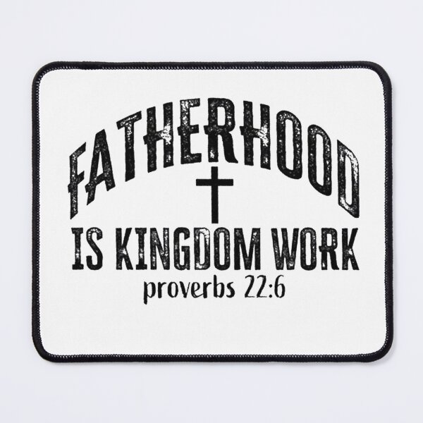 Item preview, Fatherhood Is Kingdom Work  designed and sold by Bralipse.