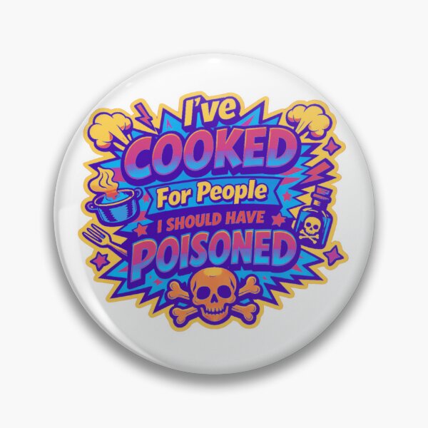 Item preview, I’ve Cooked For People I Should Have Poisoned – Sarcastic Chef Pop-Art  designed and sold by MerchlyMike.