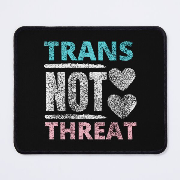 Item preview, Trans Not Threat Being Trans Is Not A Threat Distressed designed and sold by junglegreenb.