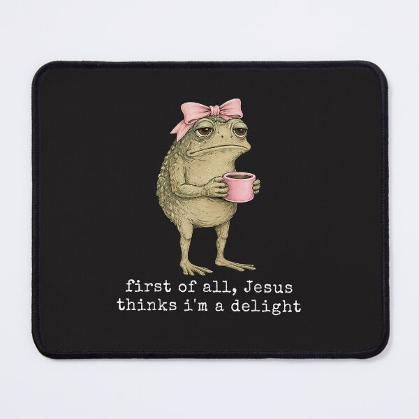 Item preview, First Of All Jesus Thinks Im A Delight Funny Frog Meme designed and sold by kiralynstration.