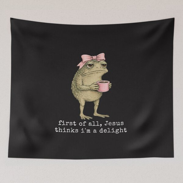 Item preview, First Of All Jesus Thinks Im A Delight Funny Frog Meme   designed and sold by kiralynstration.