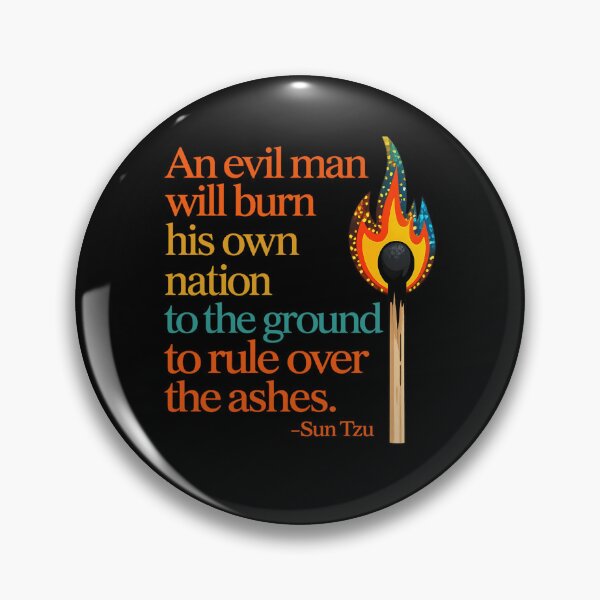 Item preview, An Evil Man Will Burn His Own Nation To The Ground To Rule Over The Ashes designed and sold by sawczy-shop.