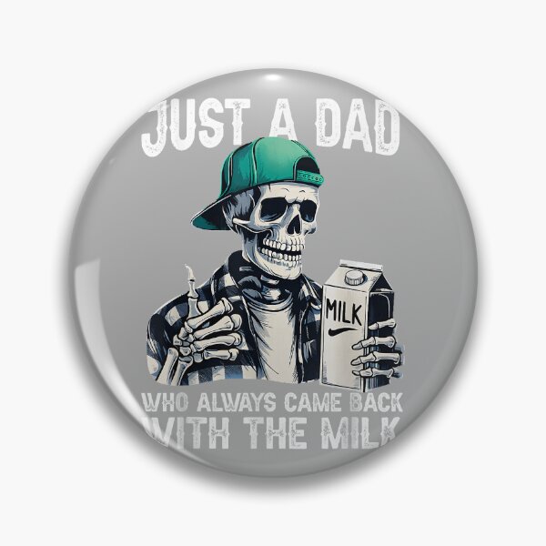 Item preview, Just A Dad Who Always Came Back with The Milk Skeleton T-Shirt_2 designed and sold by GreggRoss.